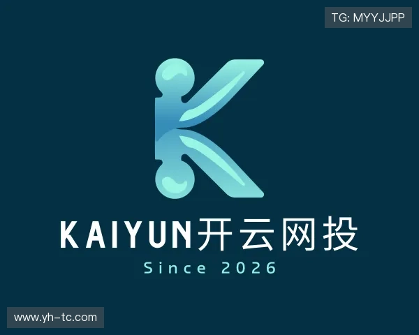 关于Kaiyun开云网投